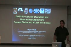 GOES-R Overview of Aviation and Nowcasting Applications - Current status and a look into the future